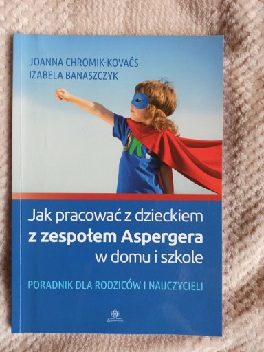 Zdjęcie oferty: Jak pracować z dzieckiem z zespołem Aspergera