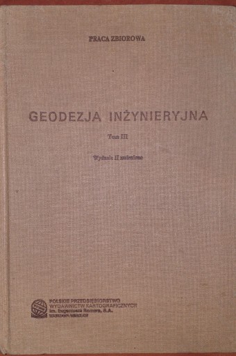 Zdjęcie oferty: Geodezja inżynieryjna Tom III Praca zbiorowa