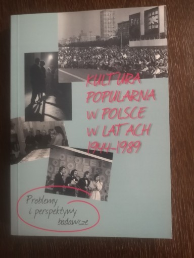 Zdjęcie oferty: Kultura popularna w Polsce w latach 1944-1989