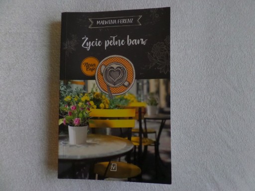 Zdjęcie oferty: Malwina Ferenz Życie pełne barw Neon Cafe jak nowa