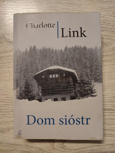 Zdjęcie oferty: Książka Charlotte Link Dom Sióstr