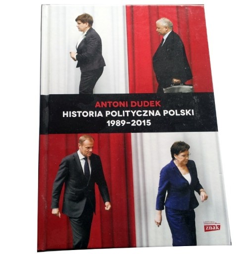 Zdjęcie oferty: HISTORIA POLITYCZNA POLSKI 1989-2015 Dudek j.NOWY