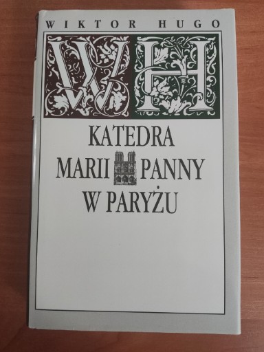 Zdjęcie oferty: Wiktor Hugo, Katedra Marii Panny w Paryżu