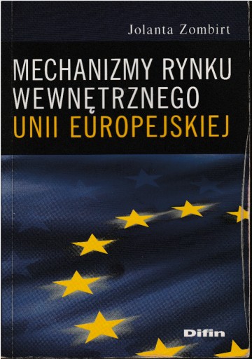 Zdjęcie oferty: Mechanizmy rynku wewnętrznego unii europejskiej