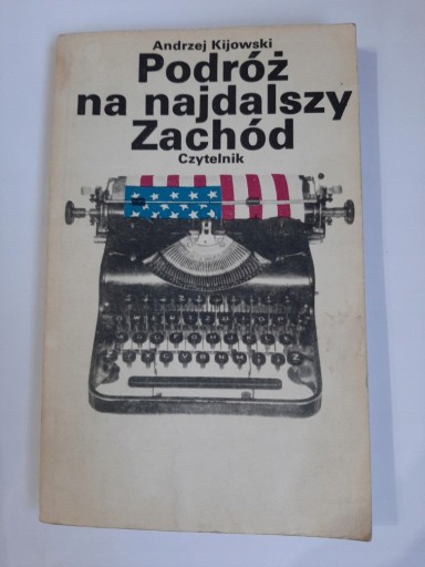 Zdjęcie oferty: Podróż na najdalszy zachód Andrzej Kijowski