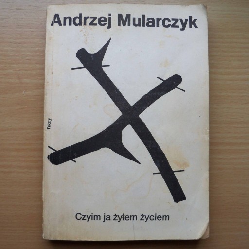 Zdjęcie oferty: Czyim ja żyłem życiem -  Andrzej Mularczyk