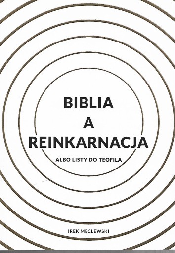 Zdjęcie oferty: Irek Męclewski - Biblia a reinkarnacja