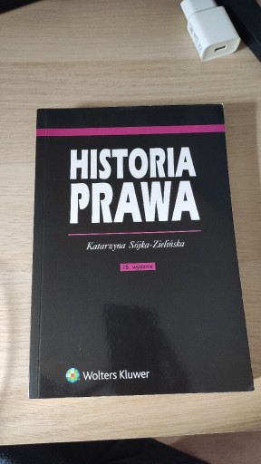 Zdjęcie oferty: Historia Prawa - Katarzyna Sójka Zielińska /Wyd 15