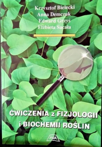 Zdjęcie oferty: ĆWICZENIA Z FIZJOLOGII I BIOCHEMII ROŚLIN 