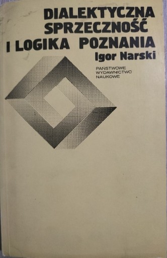 Zdjęcie oferty: Dialektyczna sprzeczność i logika Poznania