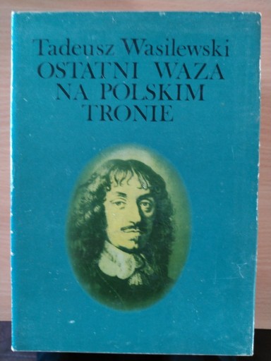 Zdjęcie oferty: Ostatni Waza na Polskim tronie