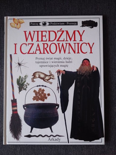 Zdjęcie oferty: PATRZĘ PODZIWIAM POZNAJĘ WIEDŹMY CZAROWNICY