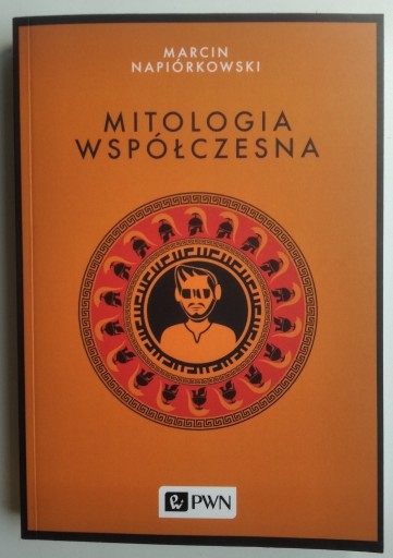 Zdjęcie oferty: Mitologia współczesna - Marcin Napiórkowski