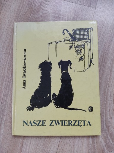 Zdjęcie oferty: Książka,,Nasze zwierzęta,, Anna Iwaszkiewiczowa 