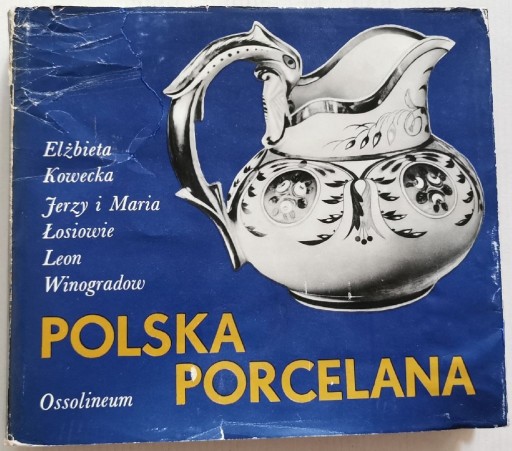 Zdjęcie oferty: POLSKA PORCELANA -E.Kowecka, JiM Łoś, L.Winogradow