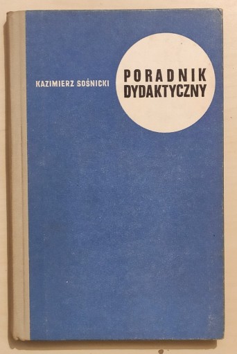 Zdjęcie oferty: Poradnik dydaktyczny autor Kazimierz Sośnicki 