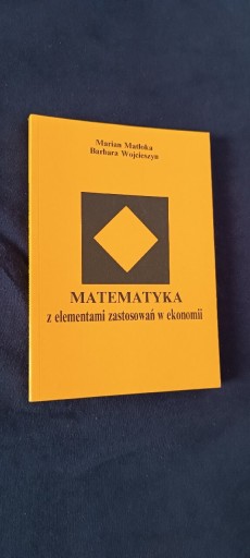 Zdjęcie oferty: Matematyka z elementami zastosowań w ekonomii 