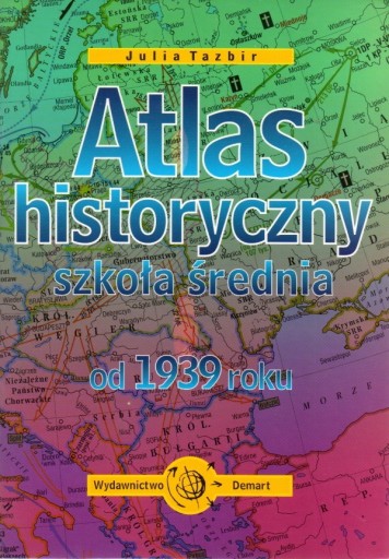 Zdjęcie oferty: Historia. Atlas historyczny. Szkoła średnia.