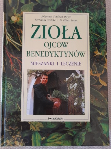 Zdjęcie oferty: Zioła ojców benedyktynów. Mieszanki i leczenie. 