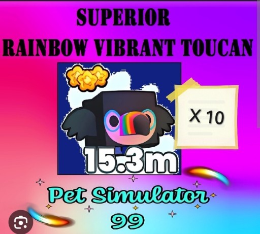 Zdjęcie oferty: 10xRainbow Vibrant Toucan Pet Simulator 99 ROBLOX 