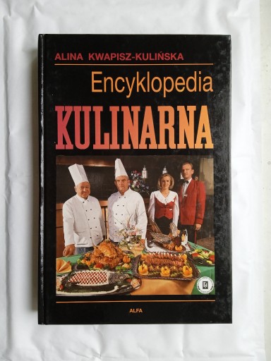 Zdjęcie oferty: Encyklopedia kulinarna - Alina Kwapisz-Kulińska