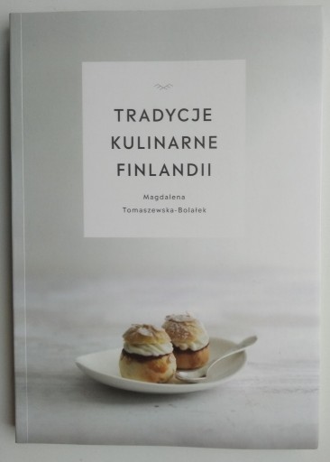 Zdjęcie oferty: Tradycje kulinarne Finlandii - Tomaszewska-Bolałek