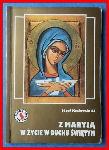 Zdjęcie oferty: KOZŁOWSKI - Z MARYJĄ W ŻYCIE W DUCHU ŚWIĘTYM