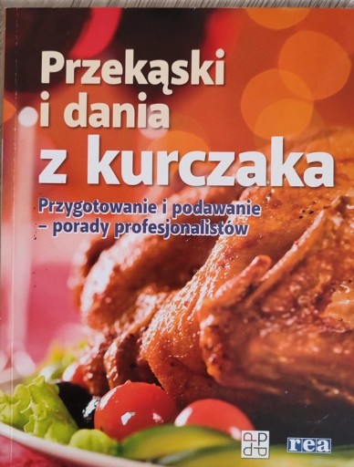 Zdjęcie oferty: Przekąski i dania z kurczaka poradnik przepisy