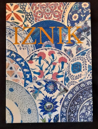 Zdjęcie oferty: IZNIK THE POTTERY OF OTTOMAN TURKEY