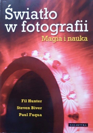 Zdjęcie oferty: Światło w fotografii. Magia i nauka. 