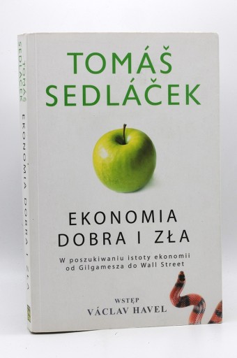 Zdjęcie oferty: Ekonomia dobra i zła - Tomas Sedlaćek