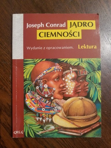 Zdjęcie oferty: Jądro ciemności Joseph Conrad , GREG opracowanie