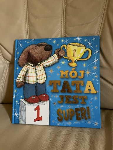 Zdjęcie oferty: Moj tata jest super! - Praca zbiorowa