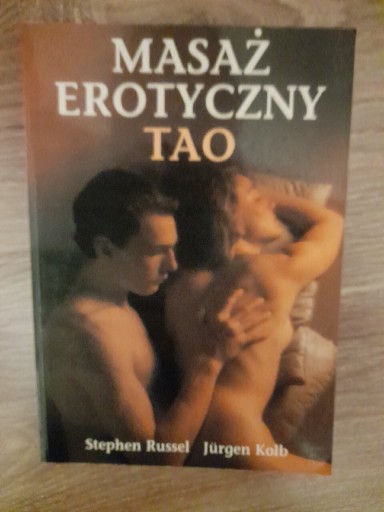 Zdjęcie oferty: Stephen Russel, Jurgen Kolb "Masaż erotyczny Tao"