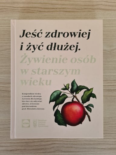 Zdjęcie oferty: Jeść zdrowiej: Żywienie osób w starszym wieku