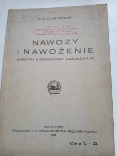 Zdjęcie oferty: Nawozy i Nawożenie. Krótki Poradnik Nawożenia 1934