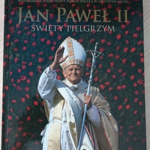 Zdjęcie oferty: Jan Paweł II Święty Pielgrzym