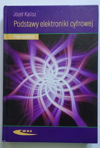 Zdjęcie oferty: Podstawy elektroniki cyfrowej Józef Kalisz