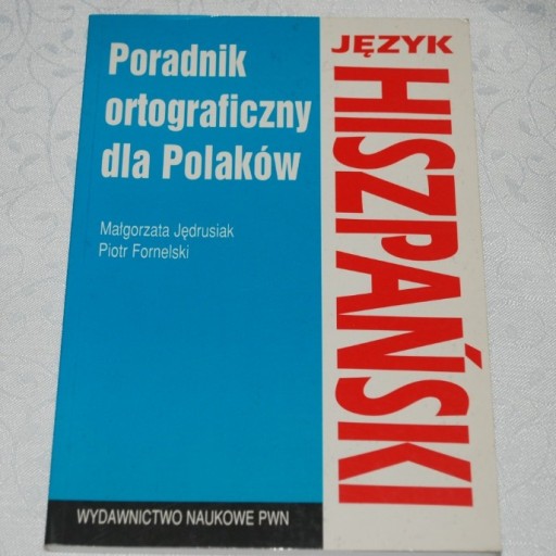 Zdjęcie oferty: M.Jędrusiak P.Fornelski JĘZYK HISZPAŃSKI PORADNIK