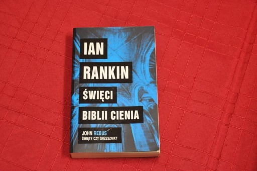 Zdjęcie oferty: Ian Rankin Święci Biblii cienia