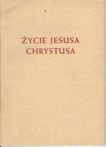 Zdjęcie oferty: ŻYCIE JESUSA CHRYSTUSA