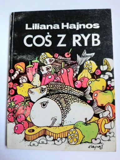 Zdjęcie oferty: Coś z ryb Liliana Hajnos 