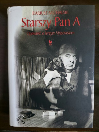 Zdjęcie oferty: "Starszy Pan A. Opowieść o Jerzym Wasowskim" Dariusz Michalski