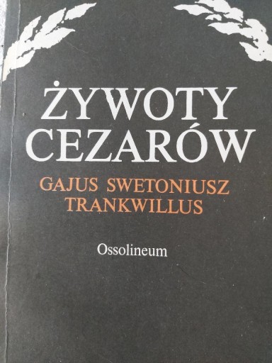 Zdjęcie oferty: ŻYWOTY CEZARÓW OSSOLINEUM Wydanie z  1987r.