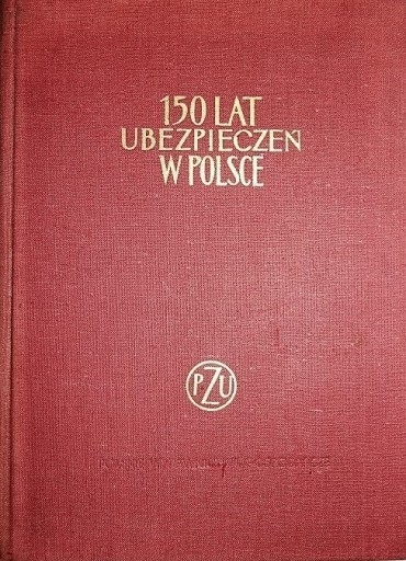 Zdjęcie oferty: 150 lat ubezpieczeń w Polsce - PZU 