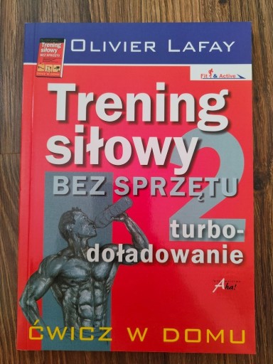 Zdjęcie oferty: Trening siłowy bez sprzętu Tom 2 Olivier Lafay