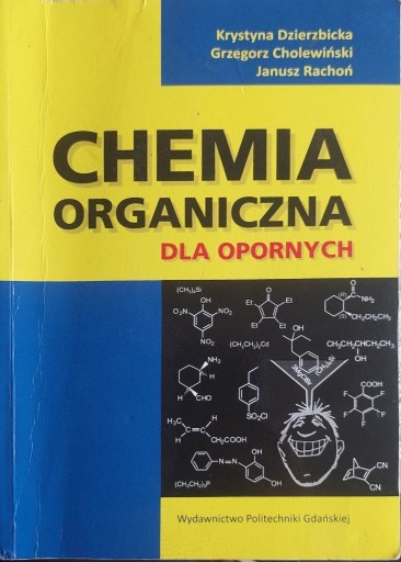 Zdjęcie oferty: Chemia Organiczna dla opornych 