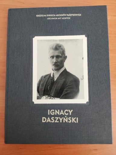 Zdjęcie oferty: Ignacy Daszyński. Album z 2018 r.