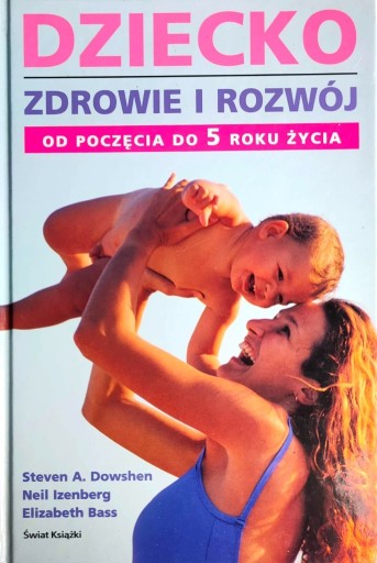 Zdjęcie oferty: Dziecko zdrowie i rozwój od poczęcia do 5 roku życ