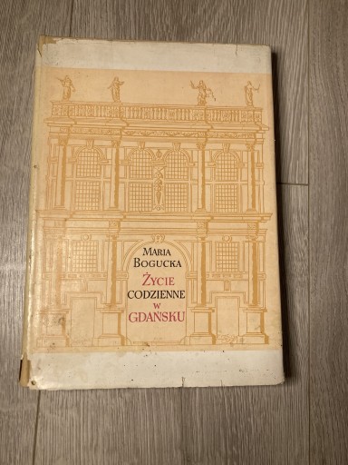 Zdjęcie oferty: Książka „Życie codzienne w Gdańsku”